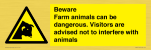Beware Farm animals can be dangerous. Visitors are advised not to interfere with animals